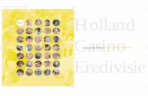Eredivisie Casino Holland - WordPress.com€¦ · FC Groningen 24 Vitesse 18 RKC Waalwijk 15 De Graafschap 14 Excelsior 13 SC Heerenveen 11 FC Zwolle 11 RBC Roosendaal 2 Holland Casino