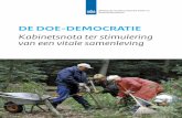 DE DOE-DEMOCRATIE - Movisie · 2018-05-25 · transitie naar meer doe-democratie (een vorm van meebeslissen van burgers door zelf maatschappelijke vraagstukken op te pakken). De directe