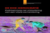 DE DOE-DEMOCRATIE - In Gesprek · transitie naar meer doe-democratie (een vorm van meebeslissen van burgers door zelf maatschappelijke vraagstukken op te pakken). De directe aanleiding