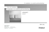 vSMART - Vaillant · vSMART vSMART BEnl,NL Installatieenonderhoudshandleiding Uitgever/fabrikant VaillantGmbH BerghauserStr.40 D42859Remscheid Tel.+49 2191 18‑0 Fax+49 …