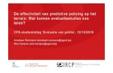 De effectiviteit van predictive policing op het terrein ... Hardyns, 2018_10_12 CPS... · De effectiviteit van predictive policing op het terrein: Wat kunnen evaluatiestudies ons