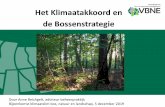 Het Klimaatakkoord en de Bossenstrategie · 12/5/2019  · 2. Breidt het bestaande bos uit: 10% bos erbij 3. Verhoog de veerkracht van het bestaande bos 4. Versterk de biodiversiteit