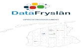 20190208 DATAFRYSLÂN OPRICHTINGSDOCUMENT DEFINITIEF … · DataFryslân heeft als missie om datagedreven werken in Fryslân te versterken. Ze ondersteunt alle ... met onderwijs,