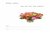Wikiwijsmaken.wikiwijs.nl/userfiles/6b51daf5aeaf4e1d6f4ee495412e... · Web viewEen besteld boeket maak je meestal op de ochtend van de leveringsdag of op de middag ervoor. De bloemsoorten