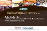 Module 4: The Constructivist Lecturercdae.usm.my/phocadownload/cdae-module_4.pdf · 2nd Floor, Eureka Complex 11800, USM Pulau Pinang. MODULE 4: THE CONSTRUCTIVIST LECTURER Rozinah