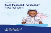 SCHOOLGIDS 2019/2020 School voor helden - het-epos.nl · taalgebruik. Op het schoolplein en in de school spreken we Nederlands. Op die manier voelt iedereen zich welkom. Zo leren