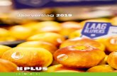Jaarverslag 2019 - PLUS€¦ · onze vleeswarenafdeling uit tot beste van Nederland. Ook de wijnafdeling viel in de prijzen, deze werd voor de zevende keer uitgeroepen tot de beste
