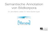 Semantische Annotation von Bildkorporahyperimage.ws/wp-content/uploads/20150910-Semantische... · Image Annotation Workshop Exzellenzcluster Bild-Wissen-Gestaltung Berlin, 2015-09-10
