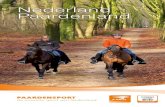 Nederland Paardenland · 2018-11-23 · Nederland kent een fijn vertakt netwerk van ruiter-paden, waarin miljoenen ritten per jaar worden gemaakt. ... Op social media volgen wereldwijd