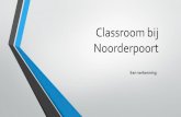 Classroom bij Noorderpoort - saMBO-ICT€¦ · Een verkenning. Situatie bij Noorderpoort • Office 365 organisatiebreed uitgerold (april –juni 2016) • Office 365 uitgerold studenten