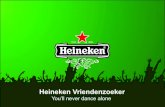 Heineken Vriendenzoeker · PDF file 2009-06-25 · naar een groot festival of ander feest gaat. Daarom hebben wij de Heineken-vriendenzoeker ontwikkeld! Deze vriendenzoeker, helpt