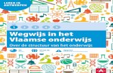 Les 1 2 3 4 5 wegwijs in het Vlaamse onderwijs · 2019-03-18 · 1.2 De ouders kennen de structuur van het Vlaamse onderwijs 1.3 De ouders weten wanneer hun kind mag starten in de