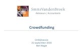 Crowdfunding - SmitsVandenBroek · 2016-09-23 · Collin Crowdfunding: geldlening, aflossing in overleg, zekerheid in overleg, AFM-vergunning Funding Circle (voorheen Zencap): max