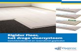 Rigidur Floor, het droge vloersysteem … · gangpad op de reeds geplaatste Rigidur Floor-elementen om de druk beter te spreiden zolang de oppervlakte niet volledig bedekt is met