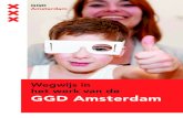 Wegwijs in het werk van de GGD Amsterdam...Van wieg tot schoolbank De zorg van de GGD begint als het kind tussen 4 en 7 dagen oud is met een huisbezoek, waarbij een JGZ-medewerker