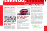 Grow-How! gaat digitaal - Van der Knaap · GROW-HOW! 2 3 Van der Knaap heeft een nieuwe meststof ontwikkeld voor pot-gronden op basis van witveen: KPM (Knaap Peat Mix). Standaard