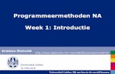 Programmeermethoden NA Week 1: Introductieliacs.leidenuniv.nl/~rietveldkfd/courses/prna2016/... · 2016-09-06 · Universiteit Leiden. Bij ons leer je de wereld kennen Toetsing De