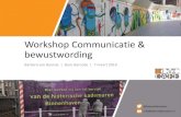 Workshop communicatie & bewustwording - Bewuste Bouwers€¦ · gerelateerde) media Gastcollege op scholen of bij bedrijven in de nabijheid Huis aan huis krant en andere media Intranet