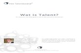 Wat is Talent? Talent = je bijdrage, aan het leven van een ander Talent = je voorwaartse kracht, je
