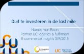Nando van Essen Partner UC logistics & fulfilment E ......2015/09/03  · Nando van Essen Sinds 2007 actief in logistiek voor e-commerce O.a. oprichter en programma manager van de