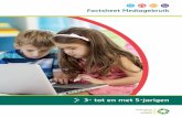 3- tot en met 5-jarigen - Nederlands Jeugdinstituut · 2 • Factsheet Mediagebruik 3- tot en met 5-jarigen Kinderen van 3 tot en met 5 jaar maken al gebruik van verschillende soorten