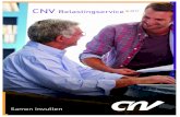 CNV Belastingservice - CNV is de vakbond voor jou · 2017. 1. 24. · Op de CNV belastingzittingen wordt u geholpen door deskun-dige vrijwilligers van het CNV. Voor het invullen van