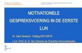 MOTIVATIONELE GESPREKSVOERING IN DE EERSTE GESPREKSVOERING IN DE EERSTE LIJN dr. Joke Verstuyf - Vrijdag