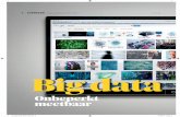 Big data - Malou van Hintum€¦ · je data los. Nu kun je op grond van de data zelf al dingen zeggen. ... Door big data kun je dingen met elkaar ver-gelijken: waarom is het ene ziekenhuis
