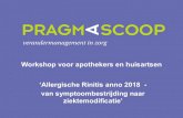 Workshop voor apothekers en huisartsen ‘Allergische Rinitis anno … · 2019. 1. 17. · Allergische rinitis –definities NHG: een langer dan 4 weken durende of frequent recidiverende