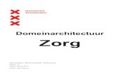 Domeinarchitectuur Zorg juni 2017 - Amsterdam · 2018. 9. 5. · 1.1 Over domeinarchitecturen 1.2 Over deze domeinarchitectuur 1.2.1 Domeinomschrijving 1.2.2 Opdrachtgever 1.2.3 Afbakening