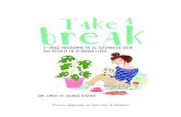 break Take - Managementboek.nl · Spring niet gelijk uit bed als je wakker wordt, maar blijf nog even liggen en neem een paar minuten voor jezelf om stil te staan bij hoe jij wilt