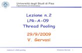 Lezione n.2 LPR-A-09didawiki.cli.di.unipi.it/lib/exe/fetch.php/lpr-a/02-threadpooling.pdf · ULezione 2: JAVA pooling Vincenzo Gervasi 1 Lezione n.2 LPR-A-09 Thread Pooling 29/9/2009