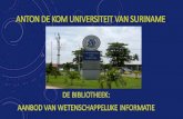 Anton de Kom Universiteit van Surinameub.uvs.edu/wp-content/uploads/2017/02/Recht.IL-presenta...DOEL INFORMATION LITERACY : De gebruikers informatievaardig maken d.w.z. de gebruikers