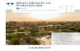 Marrakech la Palmeraie - Club Med · 2020. 7. 24. · Marokko Oase van rust op 10 minuten van Marrakech. Publicatiedatum: 25/07/2020 De informatie in dit document is geldig op deze