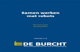 Samen werken met robots - Tilburg University...dat eigenaren van kapitaalgoederen zullen profiteren van nog grootschaliger inzet van robots. In de studies van de eerder genoemde auteurs