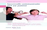 Programma congres Ivoren Kruis Succesvolle communicatie ... 2015 IVK.pdf · Succesvolle communicatie met de patiënt. Dat is de titel van het wetenschappelijke congres dat het Ivoren