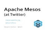 Apache’Mesos - Meetupfiles.meetup.com/15980712/mesos-london-09-25-14.pdf · agenda ① ClusterManagement(at(Twitter ② Mesos(③ Mesos(at(Twitter ④ VMs,IaaS,and Mesos(⑤ …