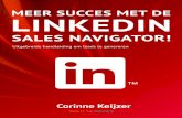 Meer succes met de Sales Navigator! - SOME BOOKS · besluitvormers over het algemeen hun eigen profiel bijwerken en de informatie daardoor zelf up-to-date houden. Pagina 13 2.1 Drie
