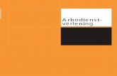 Arbodienst- · PDF file Arbodienst-verlening een uitgave van BBCP/projectorganisatie Arboconvenant Provincies projectorganisatie Arboconvenant Provincies Lange Voorhout 13 Postbus