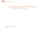 Zorgprogramma DM2 - OCE Nijmegen 06... · Zorgprogramma DM2, mei 2016 Pagina 5 van 55 Hoofdstuk 5: Beschrijving van de verdere diagnostiek die nodig is nadat patiënt is ingeschreven