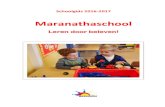 Schoolgids 2016-2017maranatha.hsn-scholen.nl/.../2016/09/...2016-2017.pdf · Oudercontactmomenten in schooljaar 2016-2017 29-8 en 1-9: omgekeerde spreekavond (ouders vertellen over