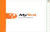 Cholesterol - · PDF file MyTest Cholesterol is een medisch hulpmiddel voor in vitro diagnose. Deze test wordt afgeraden voor personen die antistollingsmiddelen innemen of een bloedstollingsstoornis