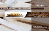 Korte bedrijfspresentatie · 2016. 5. 11. · Korte bedrijfspresentatie De Flammert 1011 5854 NA Nieuw-Bergen T: 0485 342 952 E: info@buitelaarhoutconstructies.nl W:  2016