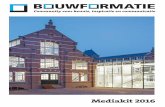 Mediakit BF 2016 - Bouwformatie · 2015. 11. 12. · renovatieoplossingen die zĳn ontwikkeld in samenwerking met toon-aangevende leveranciers en producten in de bouw. BouwdetailWĳzer