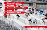 Investeren in de transformatie van Nederland · tijd van digitale- en energierevolutie maar ook in de tijd van botsing van beschavingen, economische en politieke systemen, met nieuwe