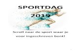 SPORTDAG 2019 ... * Wie onverwacht niet kan deelnemen aan de sportdag, verwittigt het secretariaat zo