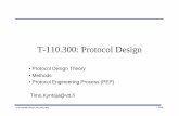 T-110.300: Protocol Design - cse.tkk.fi€¦ · ©Tik-109.401 / Aanen, TKy, Mlu, MTu 1 (154) T-110.300: Protocol Design • Protocol Design Theory • Methods • Protocol Engineering