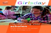 Handleiding voor scholen - VHTO · 2019. 12. 23. · Deze handleiding voor scholen bevat tips, aandachtspunten en voorbeel-den voor een geslaagde Girlsday. ... • Schrijf een artikel