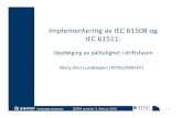 Implementering av IEC 61508 og IEC 61511folk.ntnu.no/.../2010-esra-lundteigen-final.pdfTechnology and Society ESRA seminar 3. februar 2010 1 Implementering av IEC 61508 og IEC 61511: