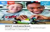 W&T-netwerkenRegionale W&T netwerken De acht regionale wetenschap & techniek (W&T) netwerken voor primair onderwijs richten zich op het activeren en stimuleren van alle basisscholen